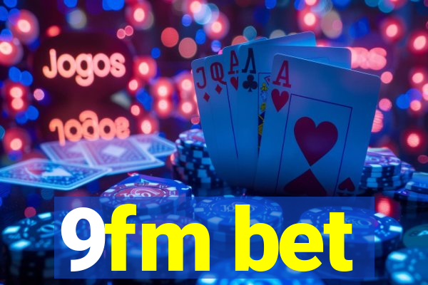 9fm bet